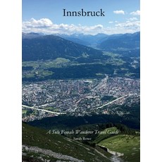 (英文圖書) Innsbruck: A Solo Female Wanderer Travel Guide 平裝版, 英文