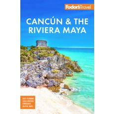 (英文書籍) Fodor's Cancun & the Riviera Maya： With Tulum Cozumel and the Best of the Yucatán 平裝版, Fodor's Travel Publications, 英文