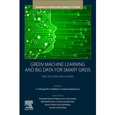 (英文圖書) Green Machine Learning and Big Data for Smart Grids: Practices and Applications 平裝版, Elsevier, 英文