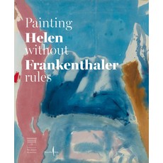 (英文圖書) Helen Frankenthaler: Painting Without Rules 精裝版, Marsilio Arte, 英文