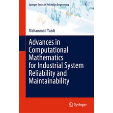 (英文圖書) Advances in Computational Mathematics for Industrial System Reliability and Maintainability 精裝版, Springer, 英文