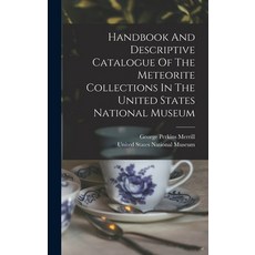 (英文圖書) Handbook And Descriptive Catalogue Of The Meteorite Collections In The United States National... 精裝版, Legare Street Press, 英文