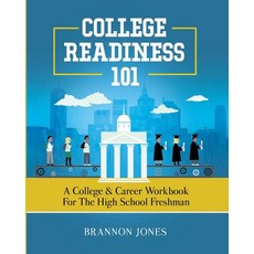 College Readiness 101: A College & Career Workbook for the High School Freshman 平裝版, Brannon Jones, 英文