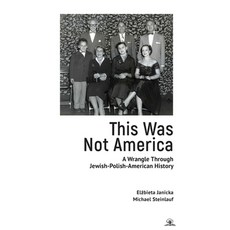(英文圖書) This Was Not America: A Wrangle Through Jewish-Polish-American History 精裝版, Cherry Orchard Books, 英文