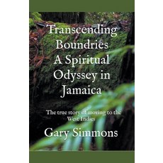 (英文圖書) Transcending Boundaries a Spiritual Odyssey in Jamaica 平裝版, Gary Simmons, 英文