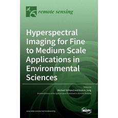 (英文圖書) Hyperspectral Imaging for Fine to Medium Scale Applications in Environmental Sciences 精裝版, Mdpi AG, 英文