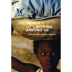 (英文圖書) The World Is Moving Around Me: A Memoir of the Haiti Earthquake 平裝版, Arsenal Pulp Press, 英文