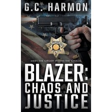 (英文圖書) Blazer: Chaos and Justice (A Cop Thriller) 平裝版, Rough Edges Press, 英文
