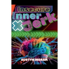 (英文圖書) Insecure Inner Jerk 平裝版, Austyn Ingram, 英文