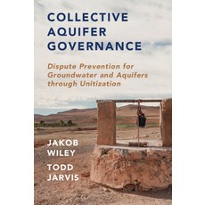 (英文圖書) Collective Aquifer Governance: Dispute Prevention for Groundwater and Aquifers Through Unitiz... 精裝版, Cambridge University Press, 英文