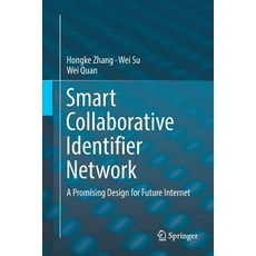 (英文圖書) Smart Collaborative Identifier Network: A Promising Design for Future Internet 平裝版, Springer, 英文