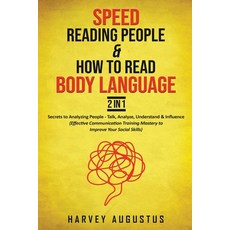 Speed Reading People & How to Read Body Language 2 in 1: Secrets to Analyzing People - Talk Analyz... 平裝版, Independently Published, 英文