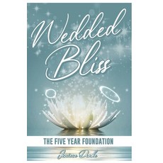 (英文圖書) Wedded Bliss: The Five Year Foundation 平裝版, Barnett Publishing, 英文