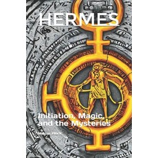 (英文圖書) Hermes: Initiation Magic and the Mysteries 平裝版, Independently Published, 英文