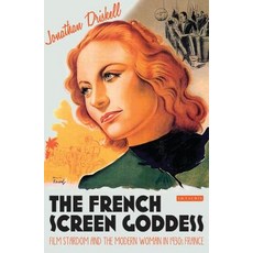 The French Screen Goddess: Film Stardom and the Modern Woman in 1930s France 精裝版, Bloomsbury Publishing PLC, 英文