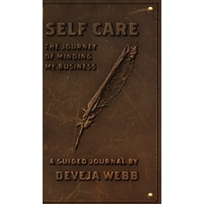(英文圖書) Self Care: The Journey Of Minding My Business 精裝版, Suit & Tie Photography LLC, 英文