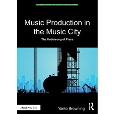 (英文圖書) Music Production in the Music City: The Undersong of Place 平裝版, Focal Press, 英文