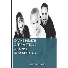 (英文圖書) Divine Health Affirmations Against Miscarriages: A Therapy That Works 平裝版, Independently Published, 英文