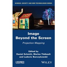 (英文圖書) Image Beyond the Screen: Projection Mapping 精裝版, Wiley-Iste, 英文