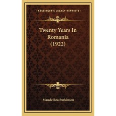 Twenty Years In Romania (1922) 精裝版, Kessinger Publishing, 英文