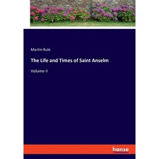 (英文圖書) The Life and Times of Saint Anselm: Volume II 平裝版, Hansebooks, 英文