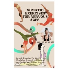 (英文圖書) Somatic Exercises for Nervous Ages: Somatic Exercises For Weight Loss Flexibil... 平裝版, Independently Published, 英文