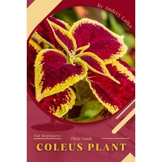 (英文圖書) Coleus Plant: Plant Guide 平裝版, Independently Published, 英文