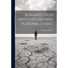 (英文圖書) Remarks Upon Aristotelian and Platonic Ethics 平裝版, Legare Street Press, 英文