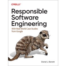 (英文圖書) Responsible Software Engineering: With Real-World Case Studies from Google 平裝版, O'Reilly Media, 英文
