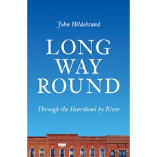 (英文圖書) Long Way Round: Through the Heartland by River 平裝版, University of Wisconsin Press, 英文