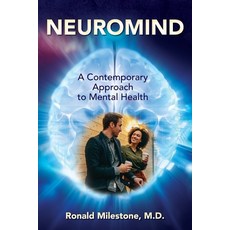 (英文圖書) Neuromind: A Contemporary Approach to Mental Health 平裝版, Outskirts Press, 英文