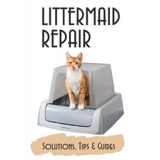 (英文圖書) Littermaid Repair: Solutions Tips & Guides: Reset Button On Littermaid 平裝版, Independently Published, 英文