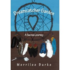 (英文圖書)Dreamcatcher Garden: A Sacred Journey 精裝版, Balboa Press, 英文