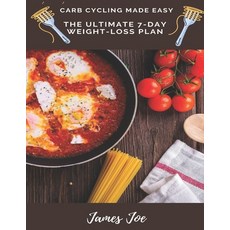 Carb Cycling Made Easy: THE ULTIMATE 7-day Weight-loss plan 平裝版, Independently Published, 英文