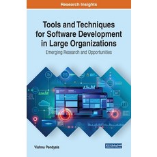 Tools and Techniques for Software Development in Large Organizations: Emerging Research and Opportun... 精裝版, Engineering Science Reference, 英文