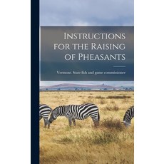 (英文圖書) Instructions for the Raising of Pheasants 精裝版, Legare Street Press, 英文