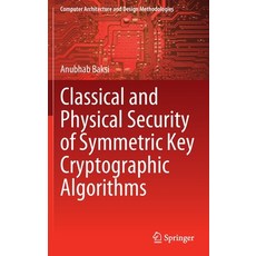 (英文圖書) Classical and Physical Security of Symmetric Key Cryptographic Algorithms 精裝版, Springer, 英文