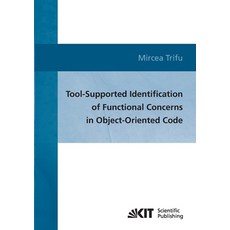 (英文圖書) Tool-supported identification of functional concerns in object-oriented code 平裝版, Karlsruher Institut Fur Tec..., 英文