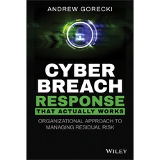 Cyber Breach Response That Actually Works: Organizational Approach to Managing Residual Risk 平裝版, Wiley, 英文
