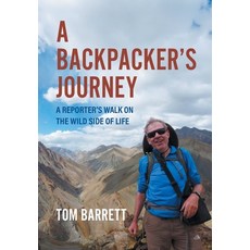 (英文圖書) A Backpacker's Journey: A Reporter's Walk on the Wild Side of Life 精裝版, FriesenPress, 英文