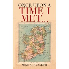 Once Upon a Time I Met... 平裝版, Authorhouse UK, 英文