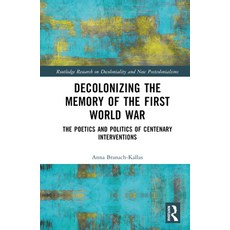 (英文圖書) Decolonizing the Memory of the First World War: The Poetics and Politics of Centenary Interve... 精裝版, Routledge, English