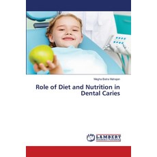 Role of Diet and Nutrition in Dental Caries 平裝版, LAP Lambert Academic Publis..., 英文