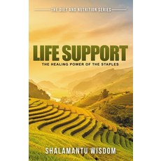 Life Support: The Healing Power of the Staples 平裝版, Shalamantu Publishing and M..., 英文