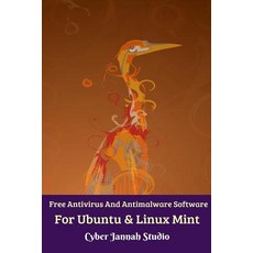 Free Antivirus And Antimalware Software For Ubuntu And Linux Mint 平裝版, Blurb, 英文