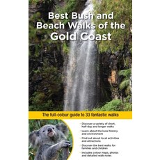 Best Bush and Beach Walks of the Gold Coast 平裝版, Boiling Billy Publications, 英文