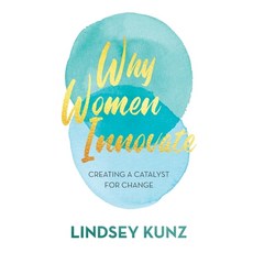 Why Women Innovate: Creating a Catalyst for Change 平裝版, New Degree Press, 英文