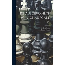 (英文書) 101 Ausgewählte Schachaufgaben 精裝版, Legare Street Press, 英文