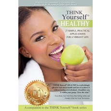 (英文圖書) THINK Yourself HEALTHY: 27 Simple Practical Applications For a Vibrant Life 平裝版, Think Yourself Publishing, 英文