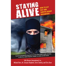 Staying Alive: How to Act Fast and Survive Deadly Encounters 平裝版, B.E.S., 英文